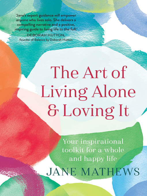 Title details for The Art of Living Alone and Loving It by Jane Mathews - Wait list